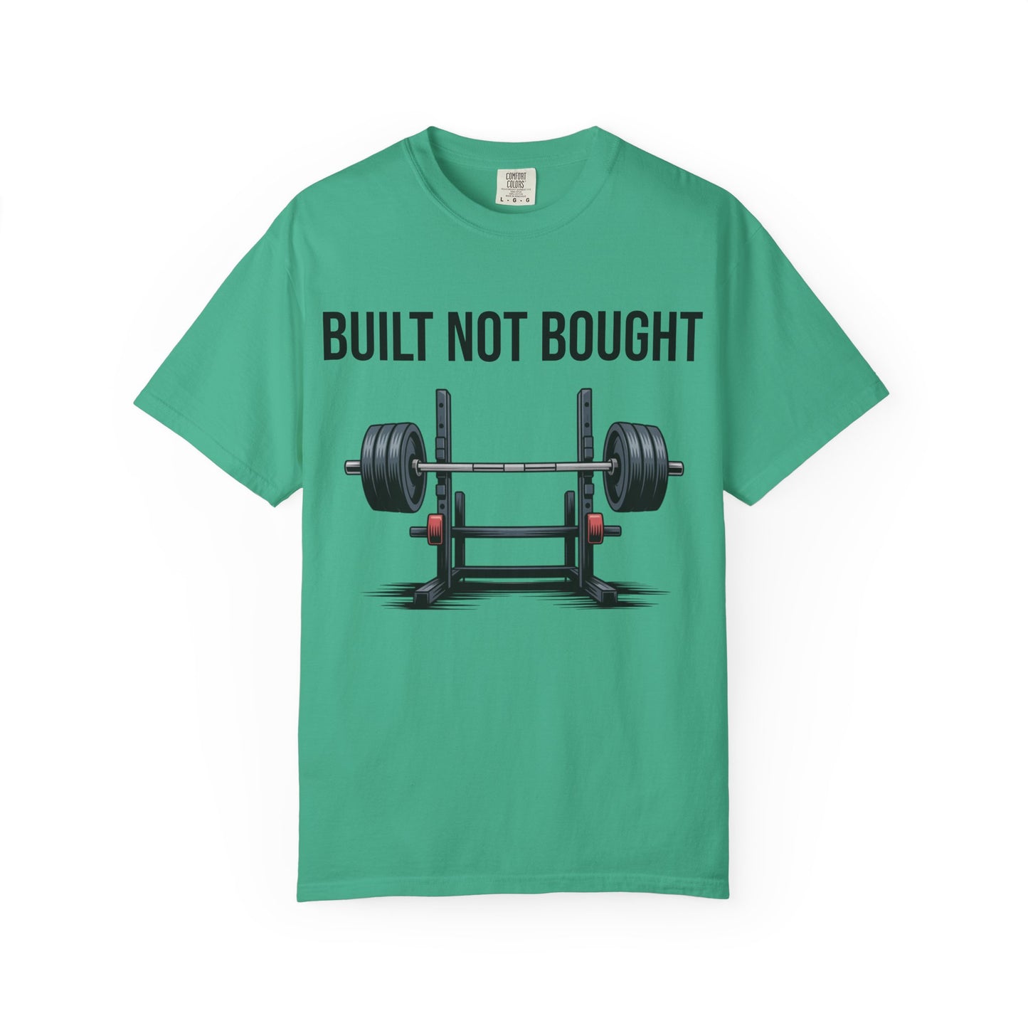 Built Not Bought T-Shirt — Weightlifting Gym Tee