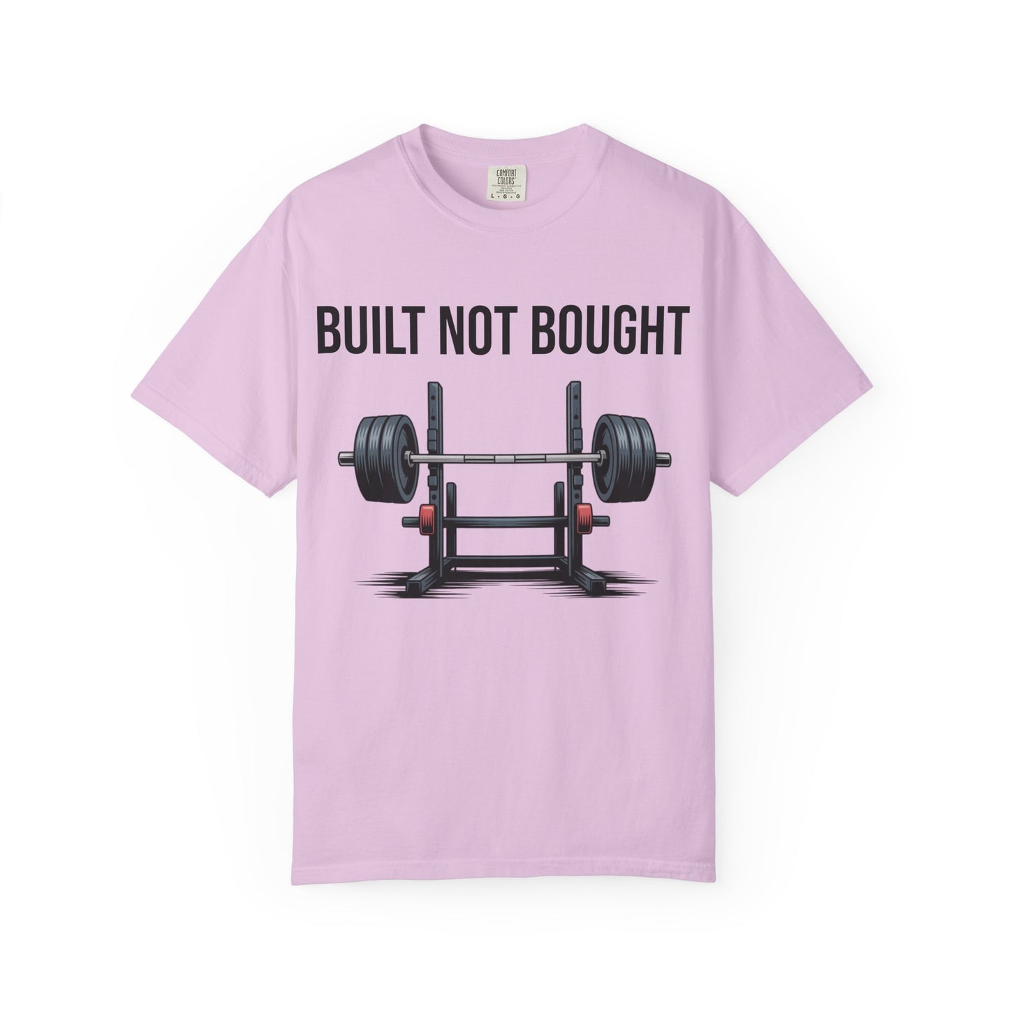 Built Not Bought T-Shirt — Weightlifting Gym Tee