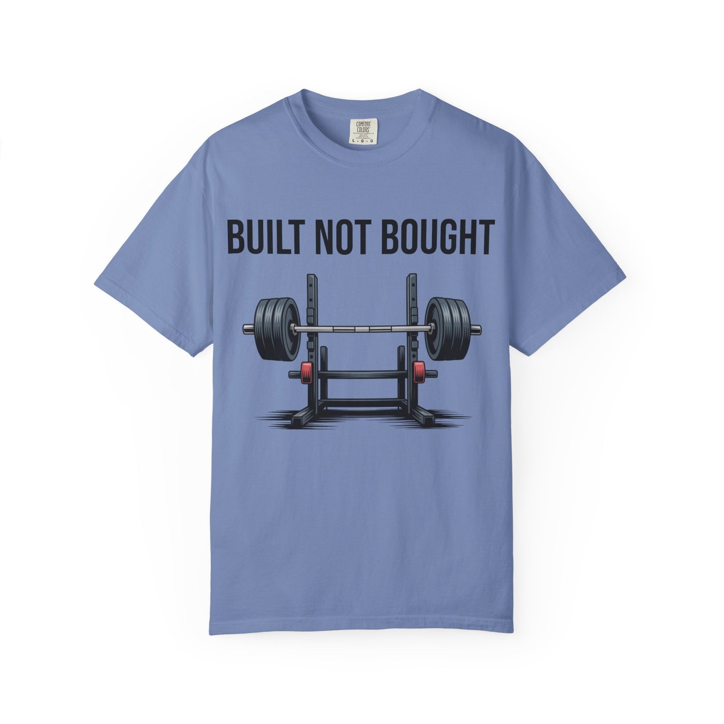 Built Not Bought T-Shirt — Weightlifting Gym Tee